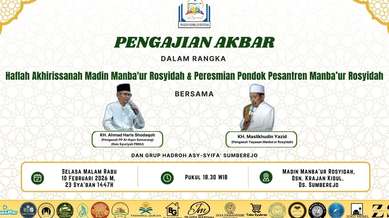 PENGAJIAN AKBAR HAFLAH AKHIRISSANAH MADIN MANBA'UR ROSYIDAH DAN PERESMIAN PONPES MANBA'UR ROSYIDAH