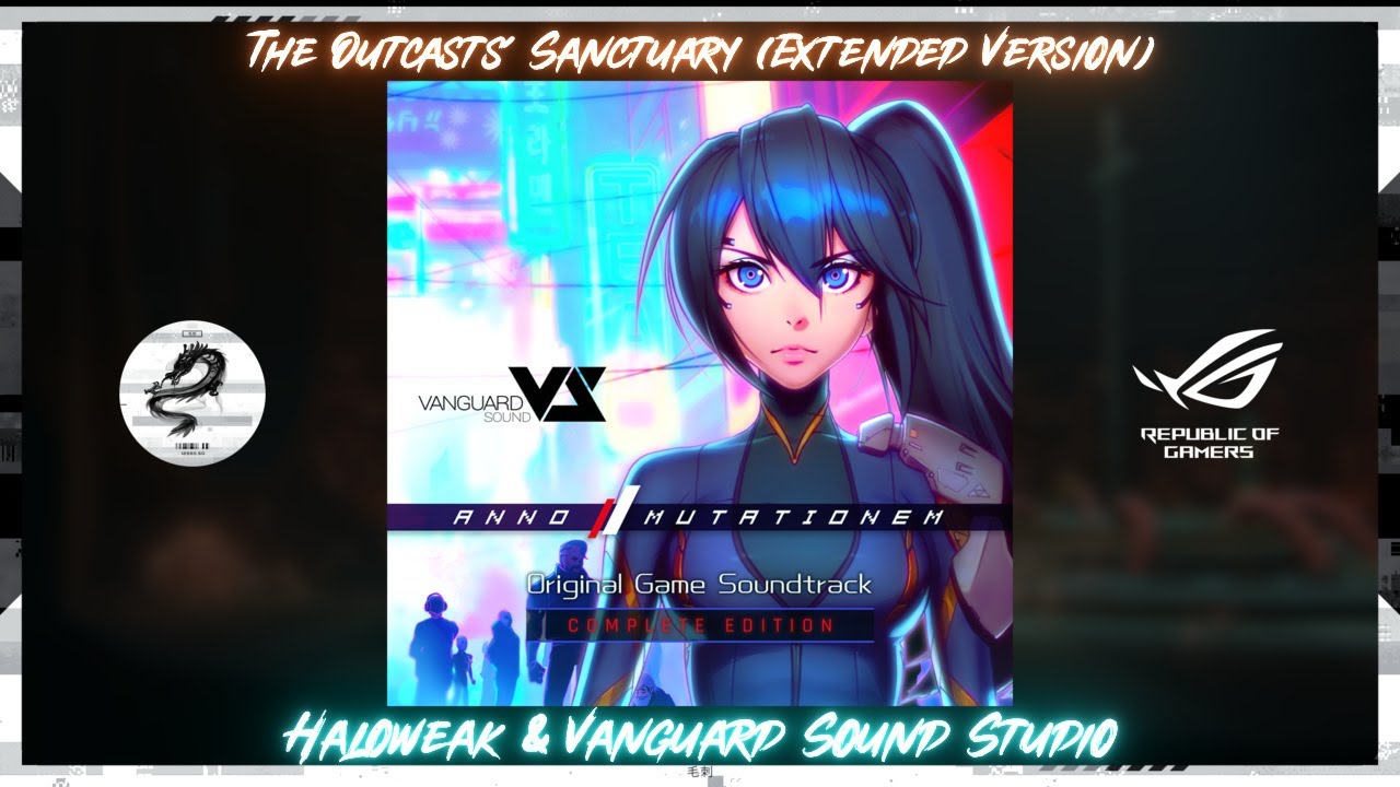 Anno Mutationem OST: The Outlasts' Sanctuary (Extended Version)「Haloweak/Vanguard Sound Studio」