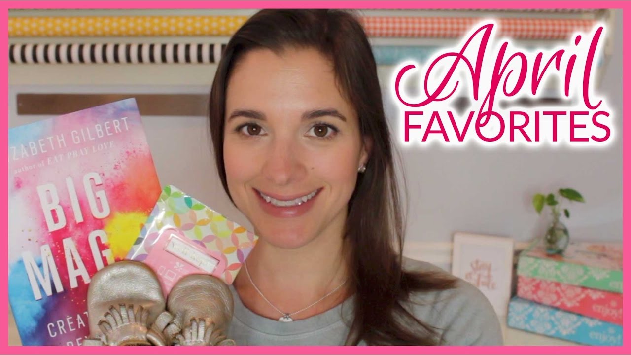 Lifestyle Favorites | April 2017