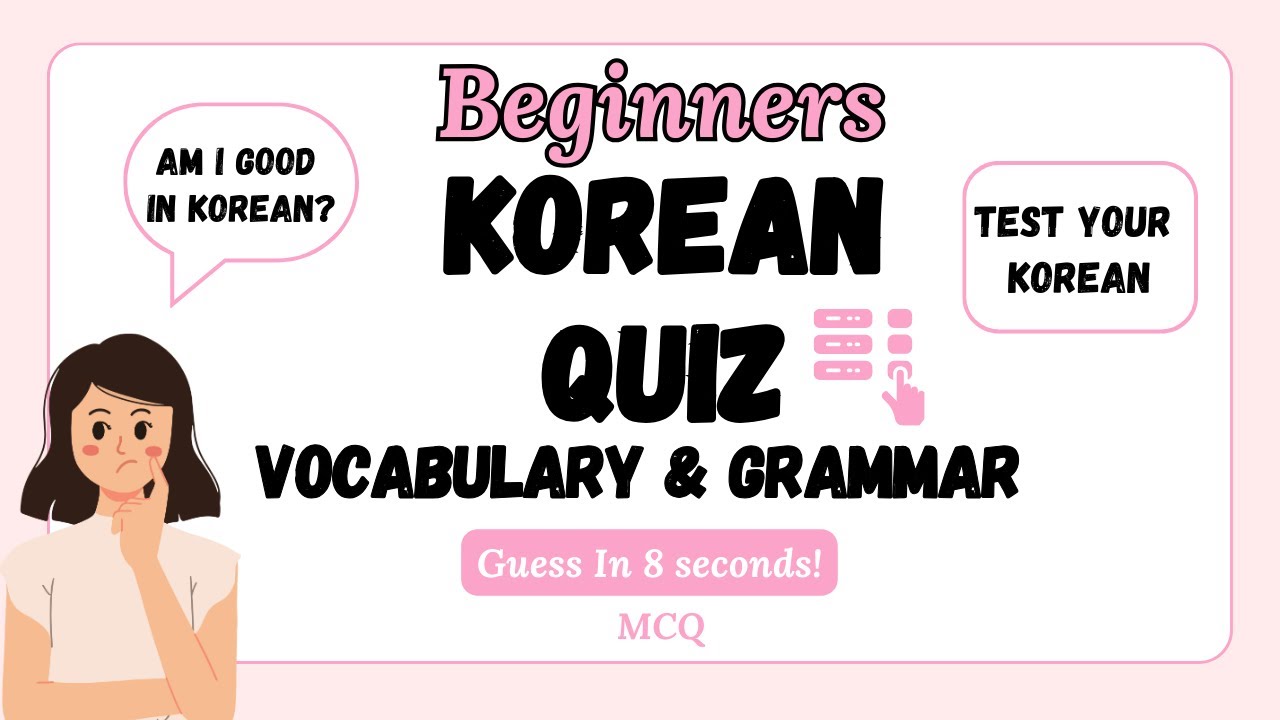 Korean Quiz For Beginners | Test Your Korean Level | Korean Vocabulary & Grammar MCQ Quiz