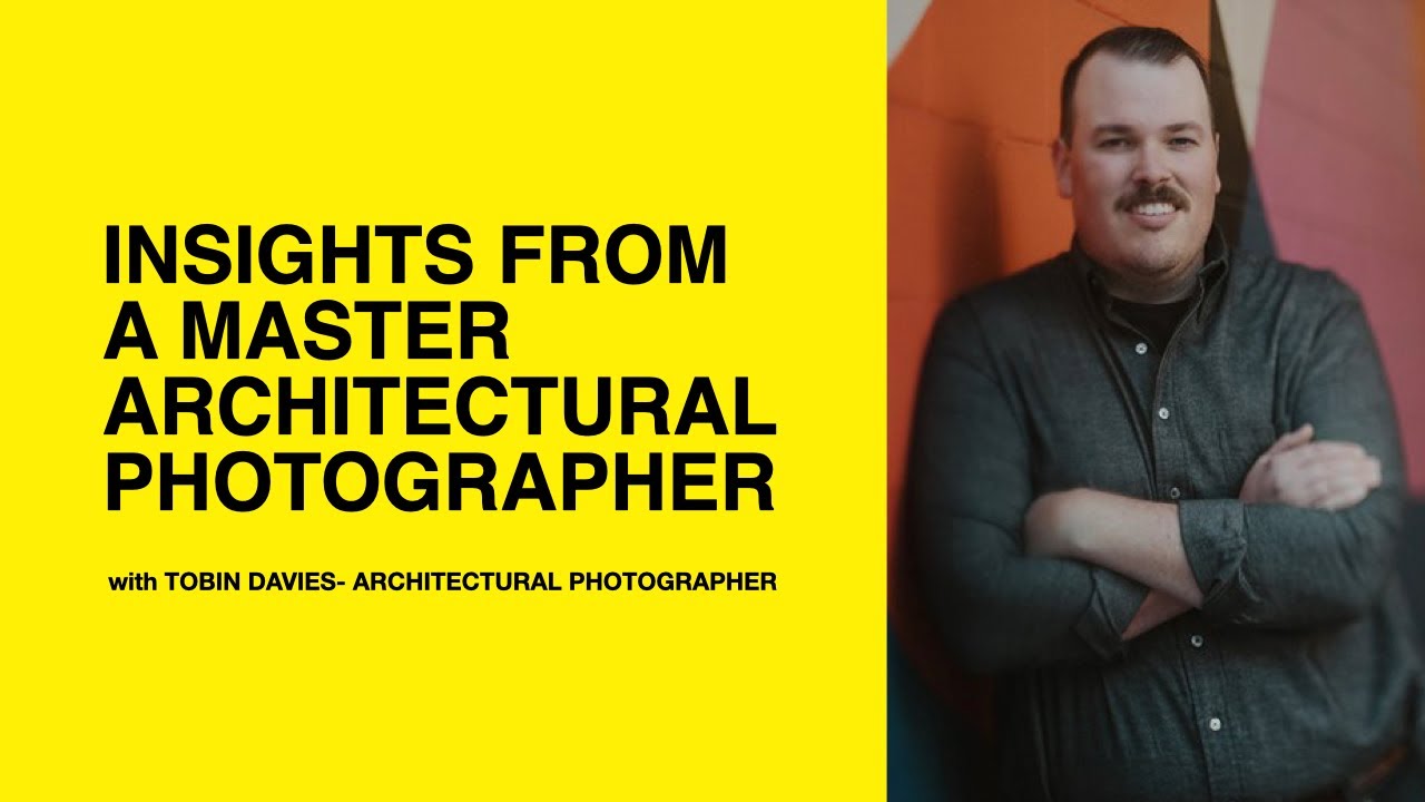 546: Insights from a Master Architectural Photographer with Tobin Davies