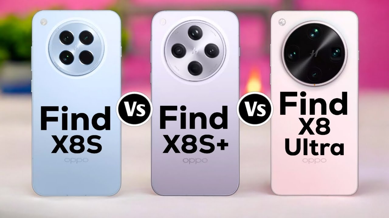 Oppo Find X8s Vs Oppo Find X8s+ Vs Oppo Find X8 Ultra