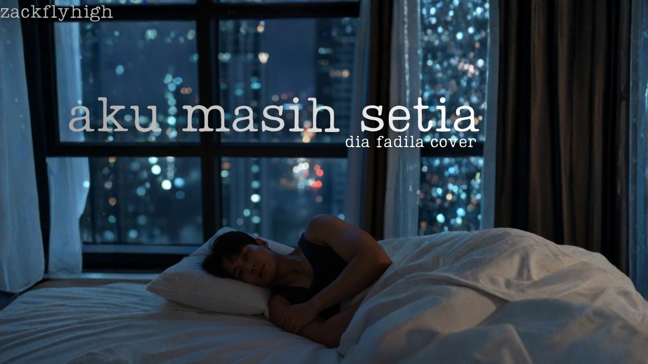Aku Masih Setia - Dia Fadila (Cover) by Zack Fly High
