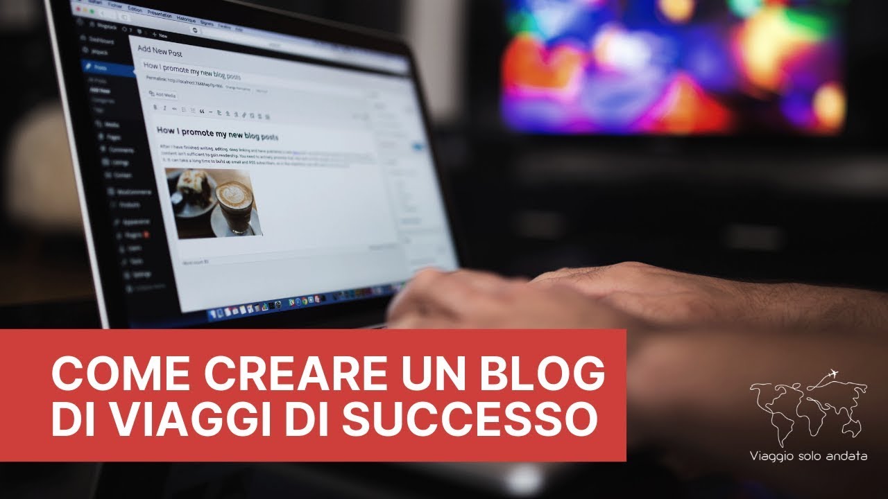 Come aprire un blog di viaggi e guadagnarci