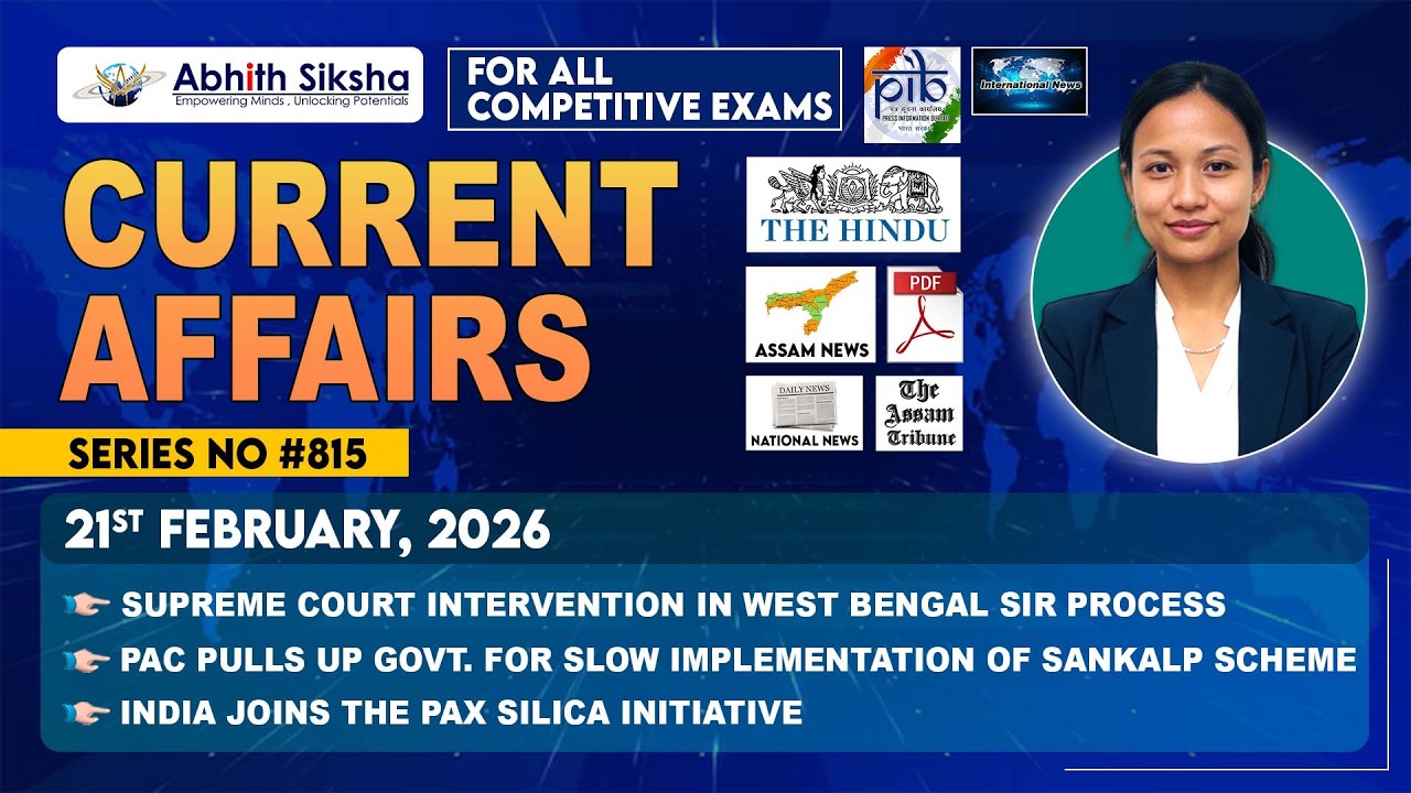 Top Current Affairs of the Day | 21 February 2026 | SC on SIR, PAC vs Govt, Pax Silica