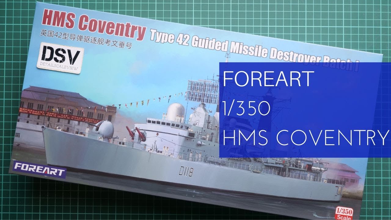 Foreart 1/350 HMS Coventry Type 42 Guided Missile Destroyer Batch I (3002) Review
