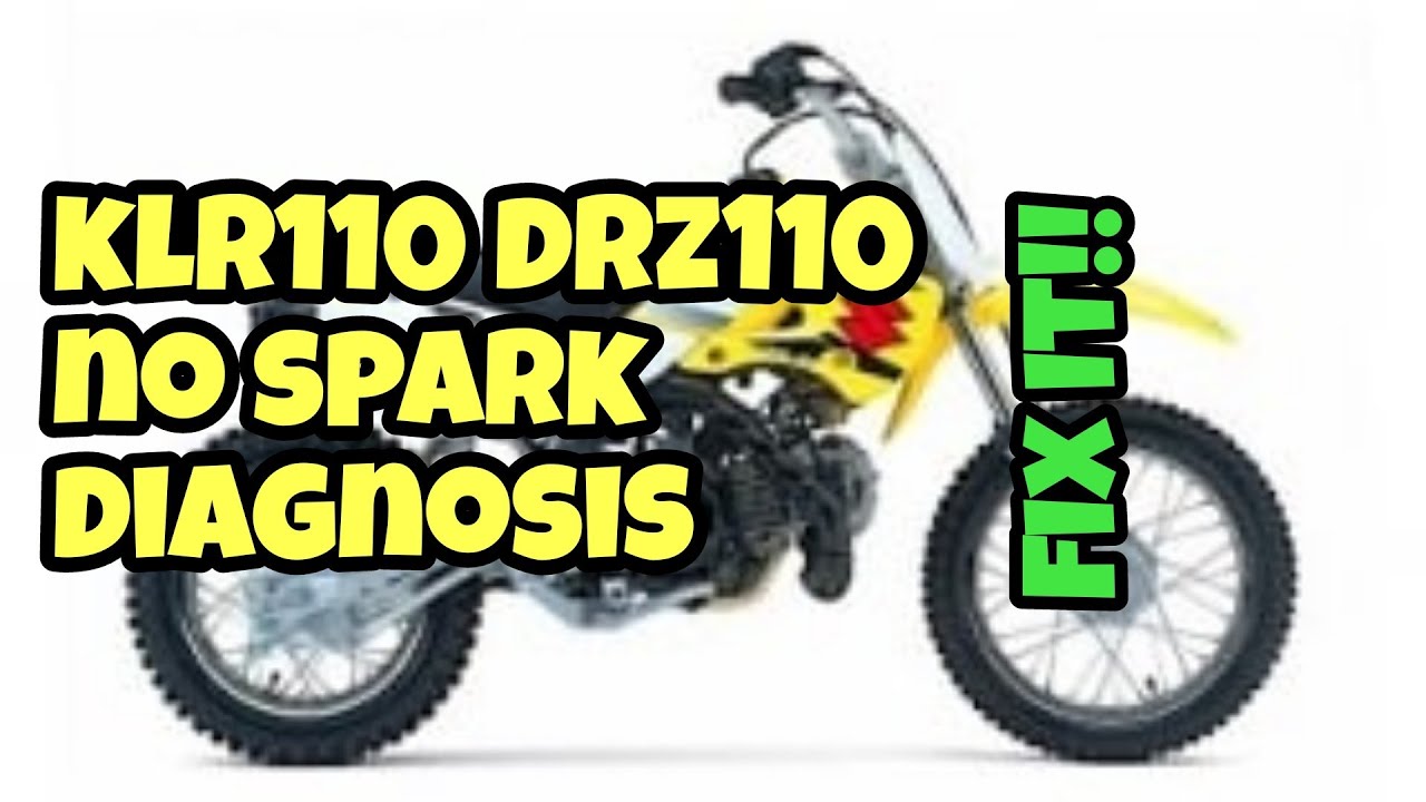 KLX 110 DRZ 110 no spark diagnosis and fix.