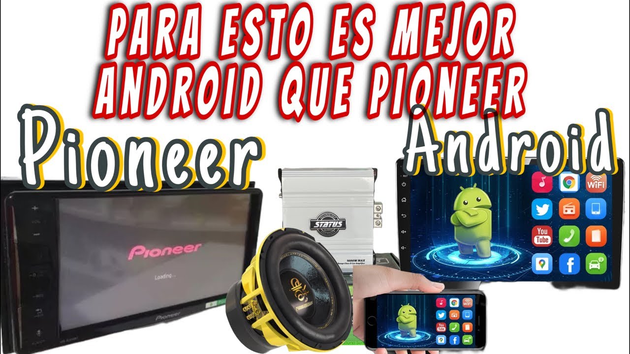 Para esto es mejor Android que Pioneer
