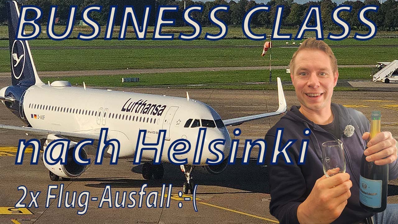 Business Class nach Helsinki mit Lufthansa und 2x FLUG-AUSFALL 😮😮