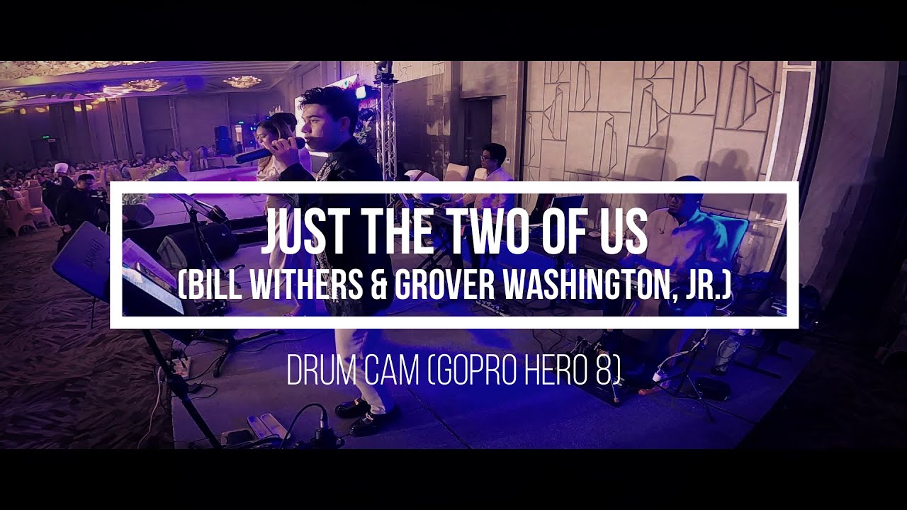 Just The Two of Us - Bill Withers and Grover Washington, Jr.  #GSevenBandCovers #DrumCam #GoProHero8