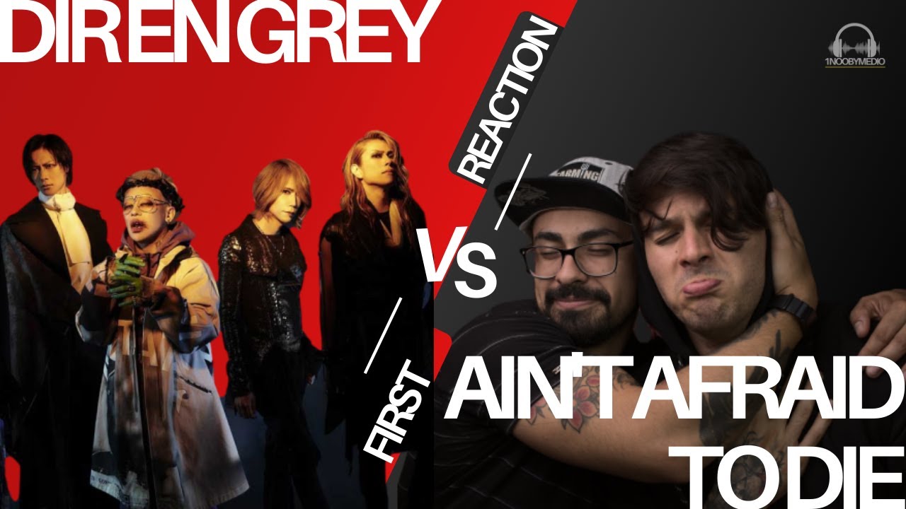 First Time Listening to DIR EN GREY - Ain't Afraid To Die // Esta canción llega al alma