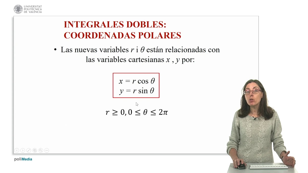 Cambio de variables para integrales dobles. Coordenadas polares : Uso de las coordenad | 34/41 | UPV
