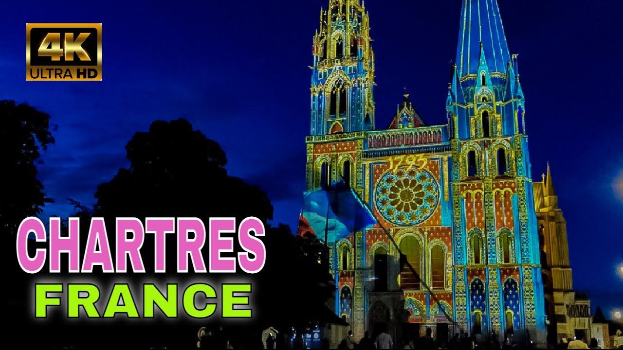Chartres,France Night Walk 4K60fps - Chartres en Lumières 2022