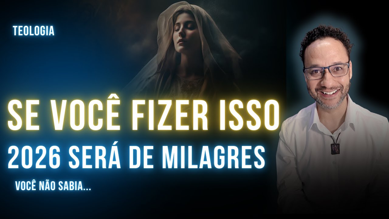 Se voc&ecirc; fizer isso o teu ANO DE 2026 ser&aacute; de milagres