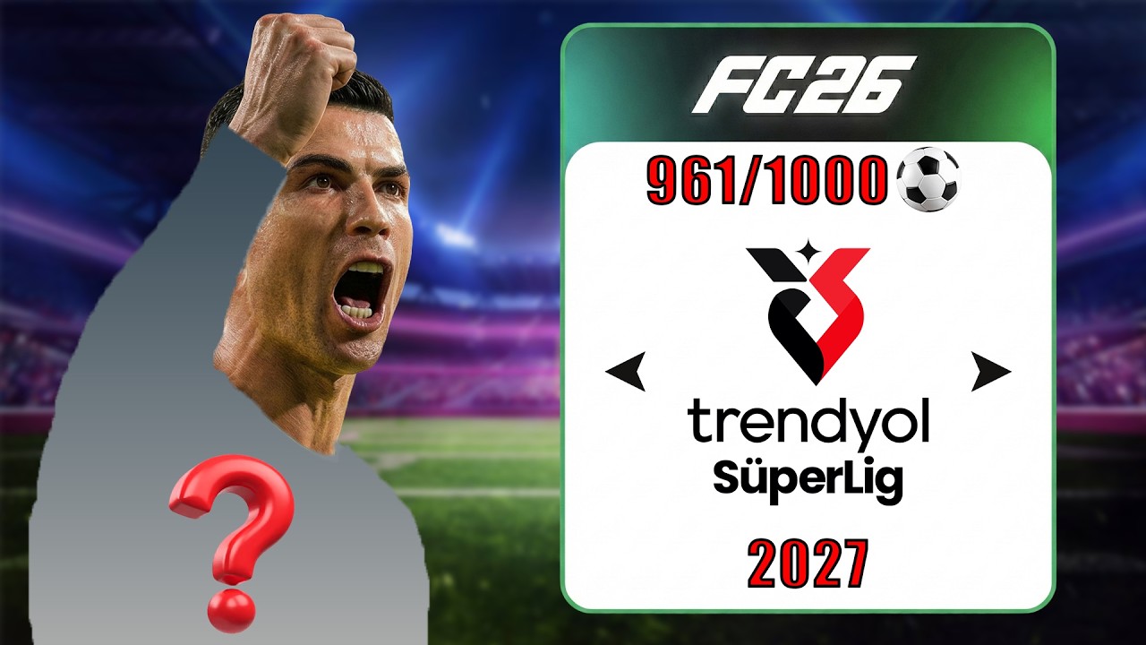 2027 'DE CR7 'Yİ SÜPER LİGE GETİRDİM ! EA FC 26 REBUILD