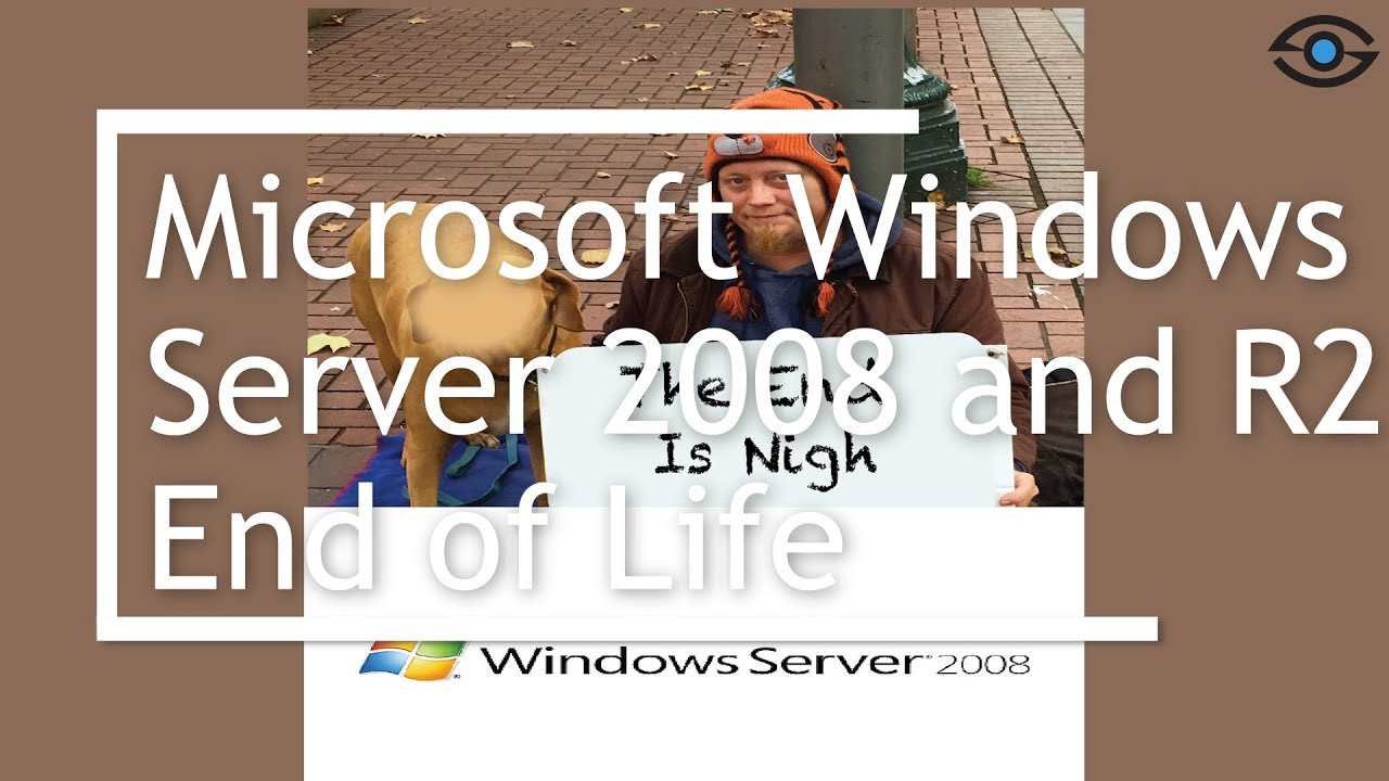 Windows 2008 Server End of Life