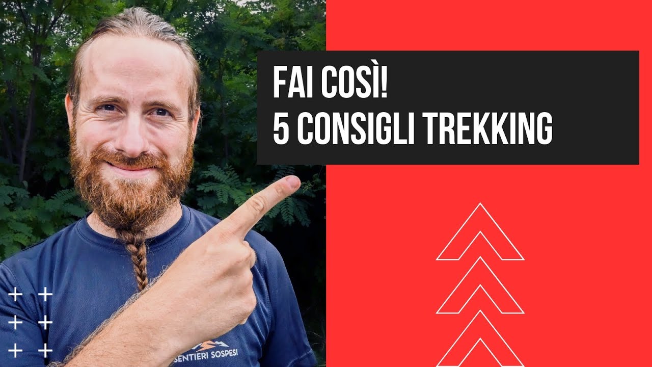 TREKKING: NON farlo senza questi 5 consigli (+ 1)