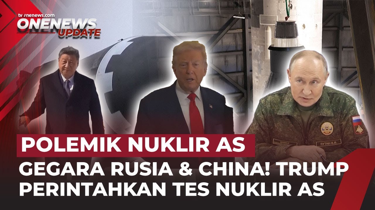 Soroti Rusia dan China, Trump Mantapkan Langkah Uji Nuklir AS  | OneNews Update