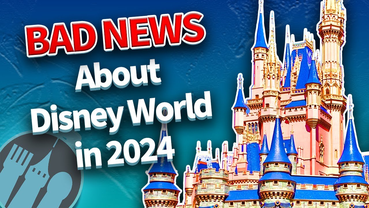 BAD News About Disney World in 2024
