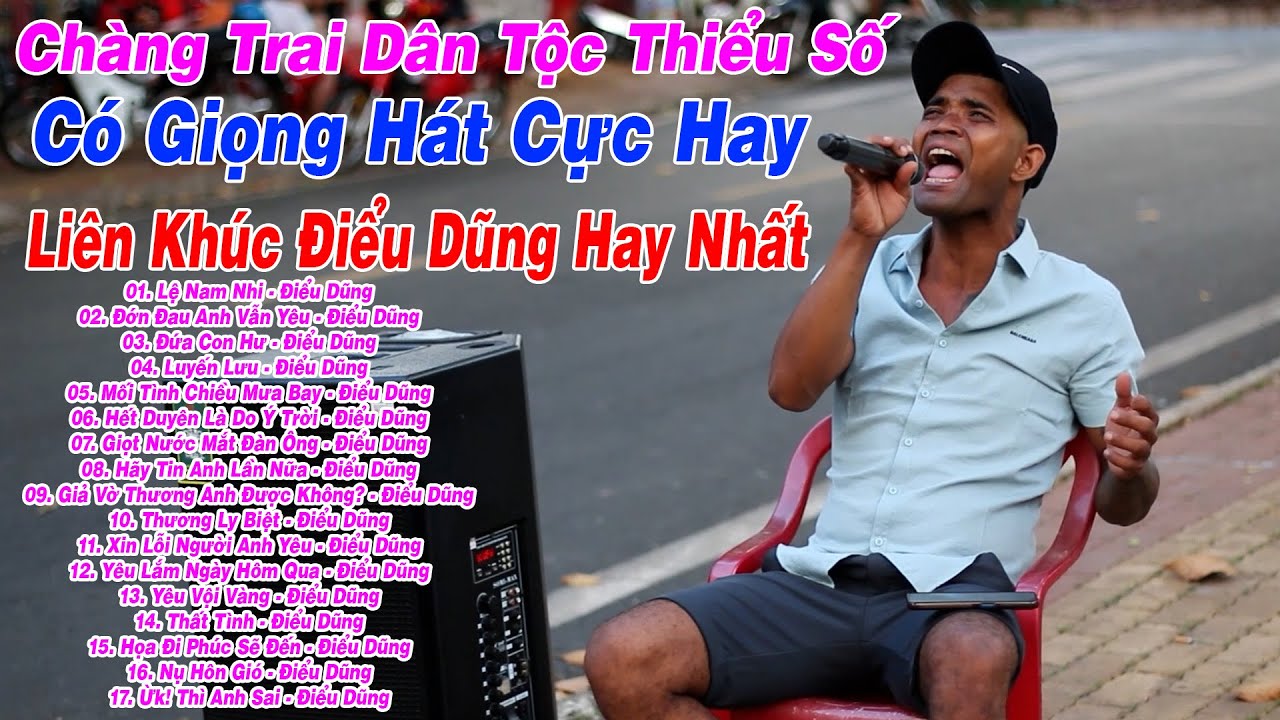 Liên Khúc Điểu Dũng Hay Nhất | Chàng Trai Dân Tộc Thiểu Số Vạn Người Mê | Luyến Lưu - Điểu Dũng