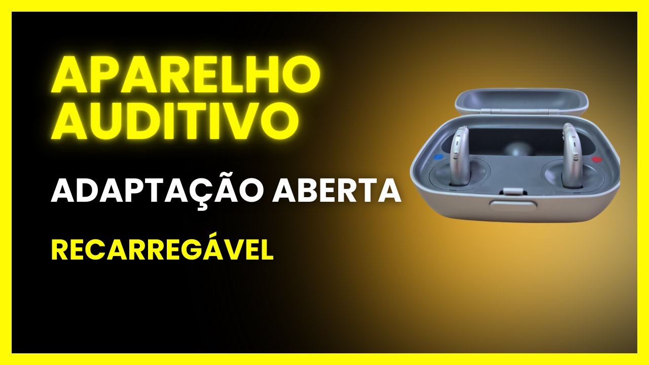 Aparelho Auditivo Adaptação Aberta Recarregável.