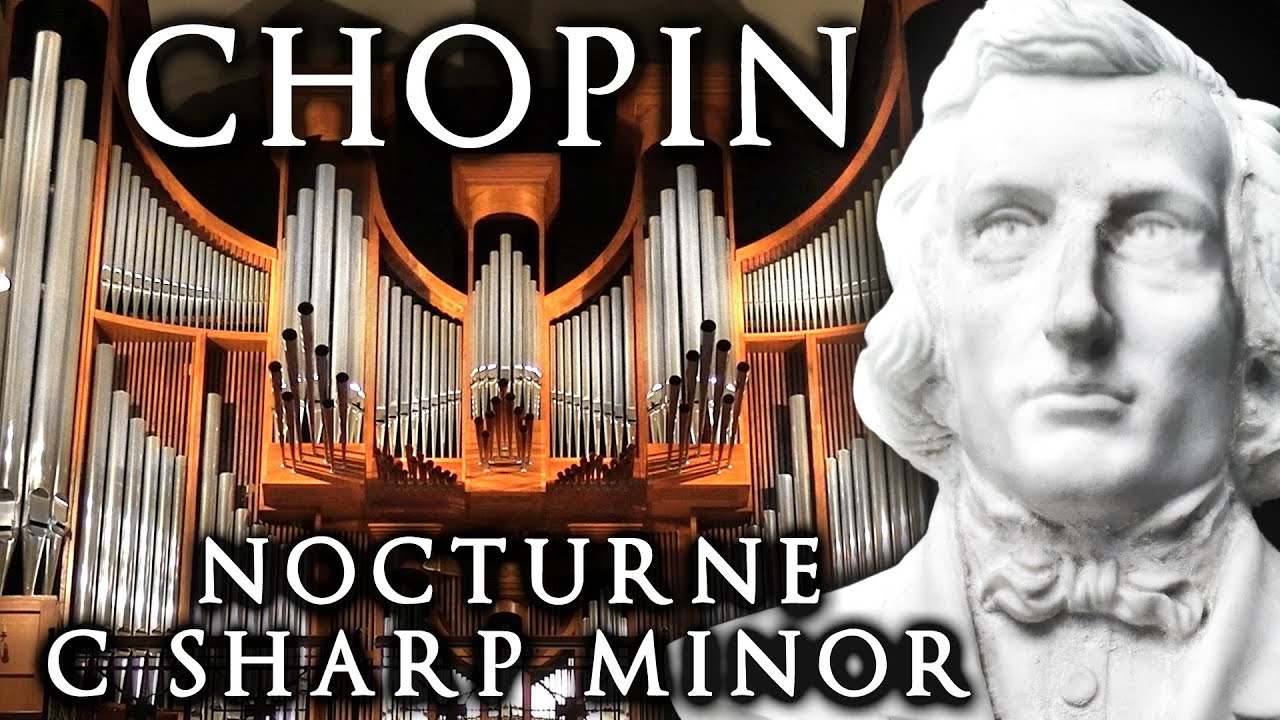 CHOPIN - NOCTURNE C SHARP MINOR Op. Posth - ORGAN JONATHAN SCOTT