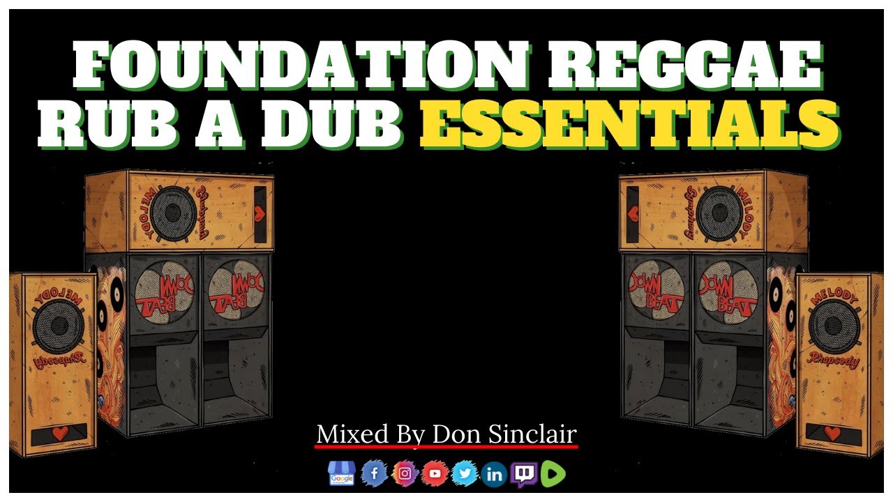Official Foundation #Reggae Rub A Dub #Essentials #Music Mix