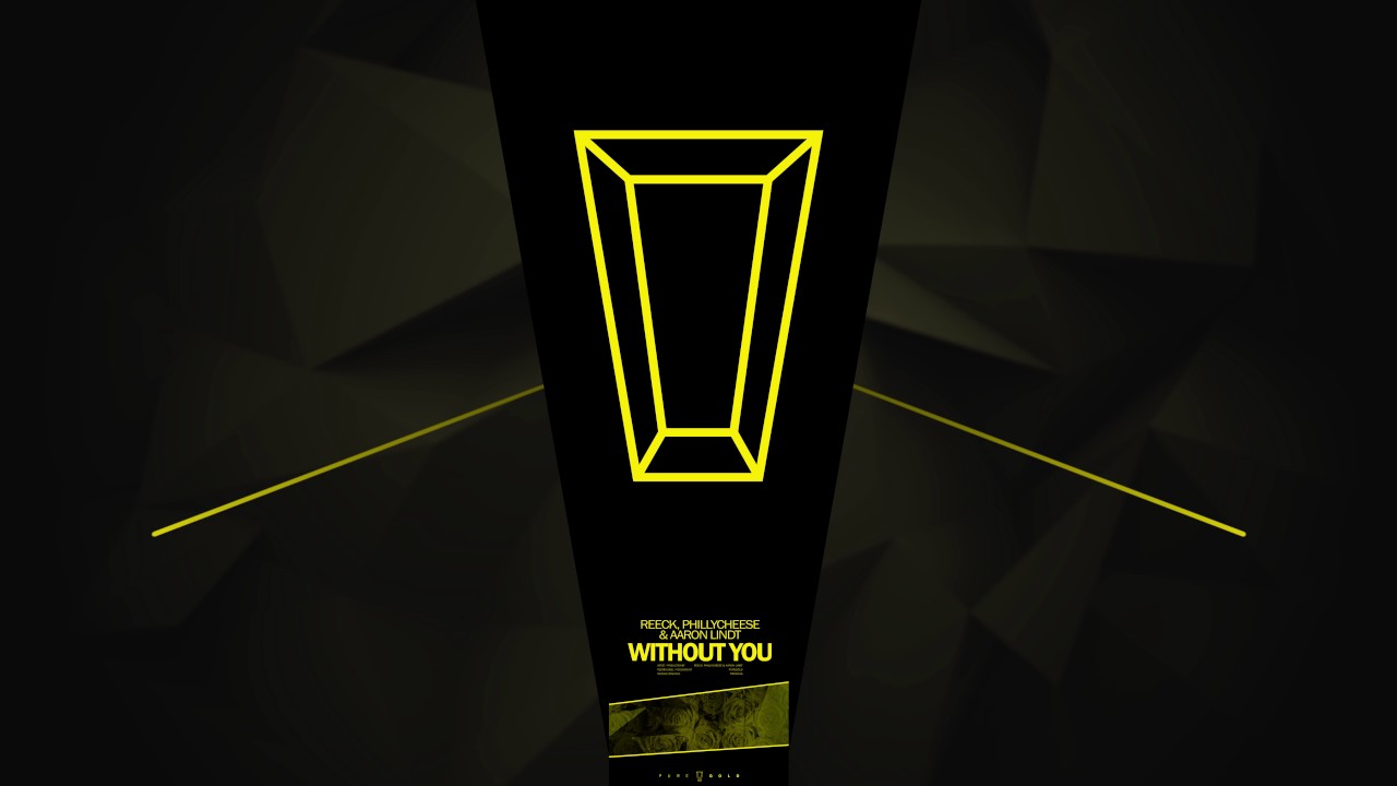 Reeck, PhillyCheese & Aaron Lindt - Without You (OUT NOW)
