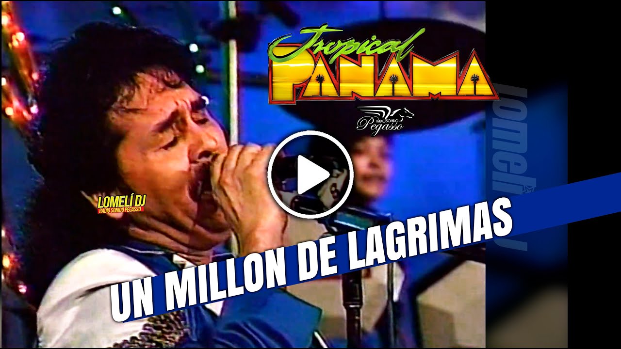 1992 - UN MILLON DE LAGRIMAS - Tropical Panama - en vivo -