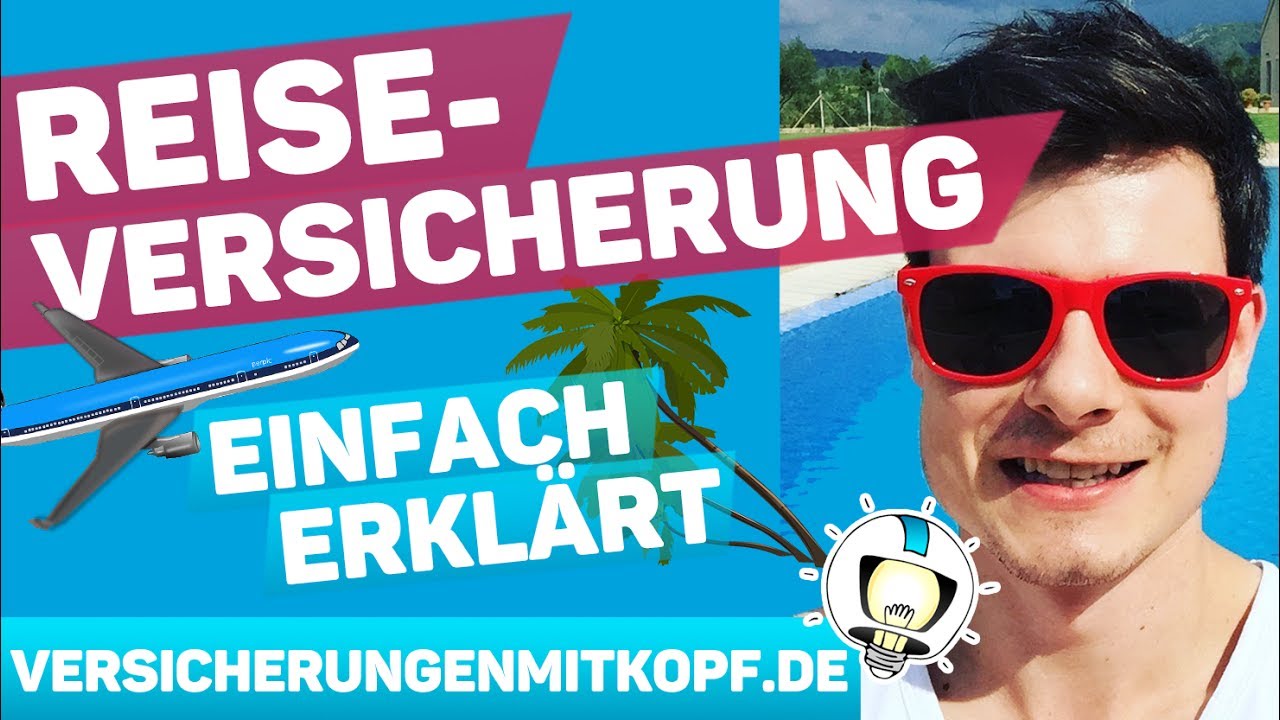 Reiseversicherung EINFACH erklärt - so geht es SICHER in den Urlaub!