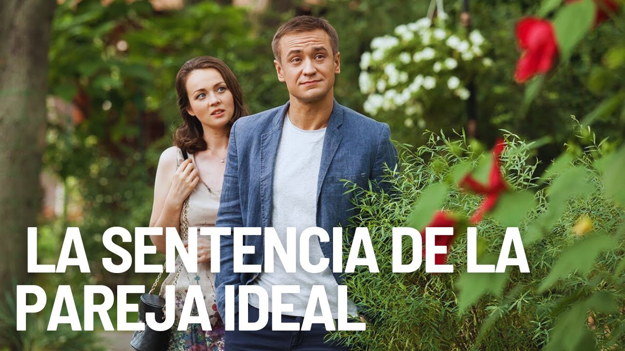 LA SENTENCIA DE LA PAREJA IDEAL | PEL&Iacute;CULA EN ESPA&Ntilde;OL 2024