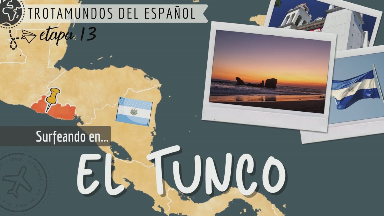 Trotamundos - Etapa 13: Surfeando en El Tunco (El Salvador) | ProfeDeELE