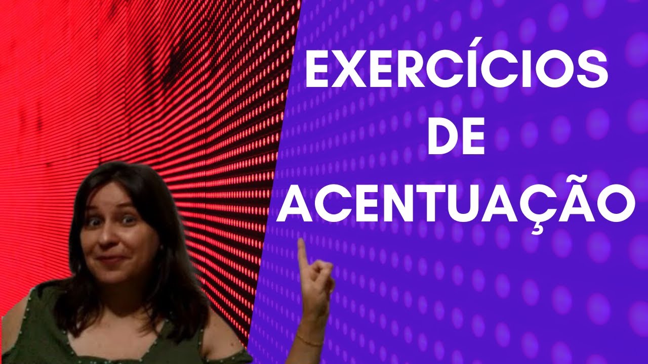 Correção de exercícios sobre Acentuação Gráfica - parte 1