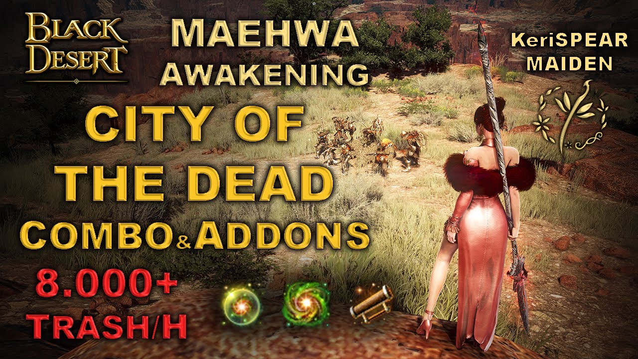 BDO | Maehwa Awakening - City of The Dead | 8.000+ Trash Per Hour Lv.2 Only |
