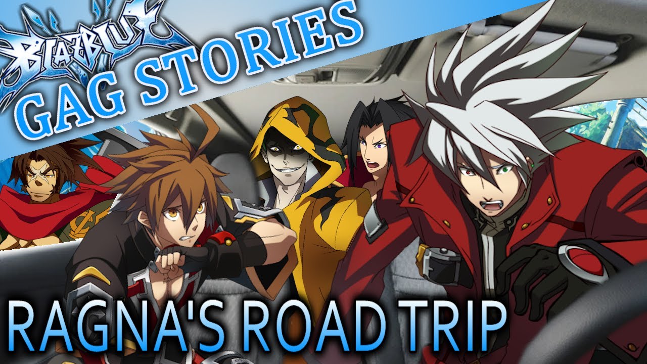 Blazblue Gag Stories: Ragna's Road Trip