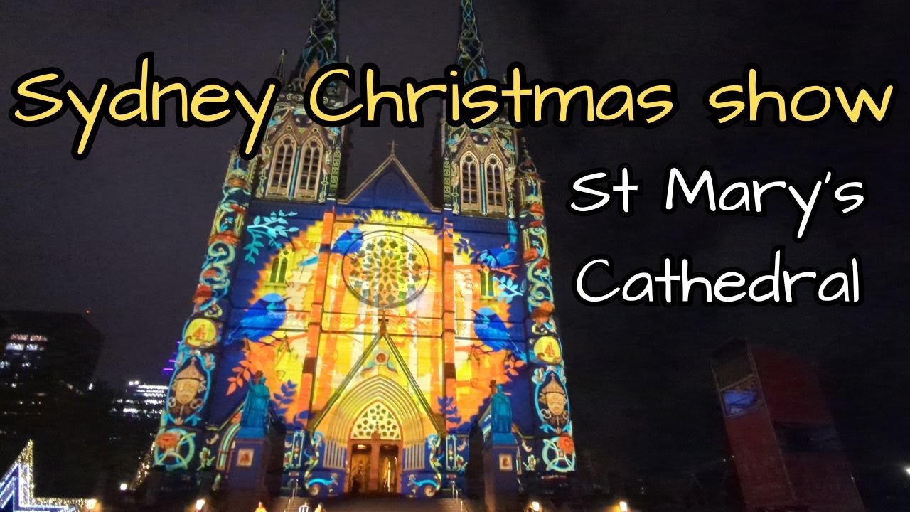 Sydney Christmas lights St Mary's Cathedral Christmas 2023