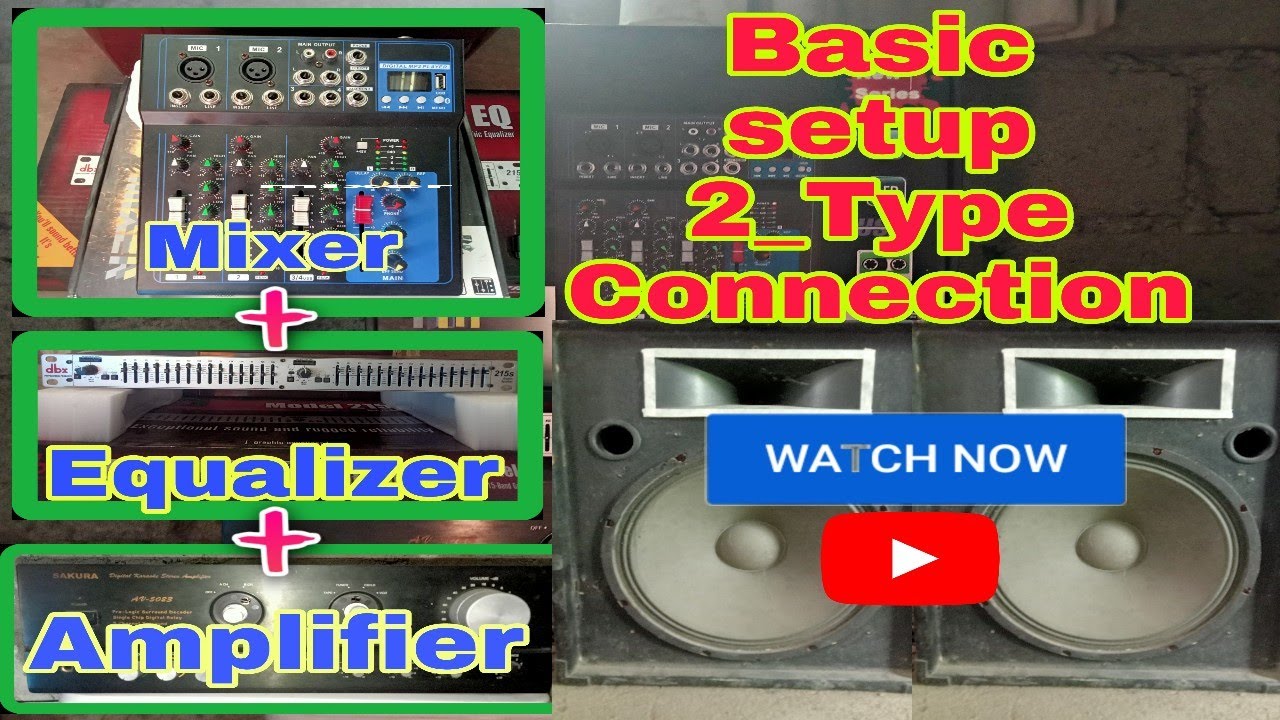 HOW TO SETUP MIXER+EQUALIZER+AMPLIFIER Connection Tutorial