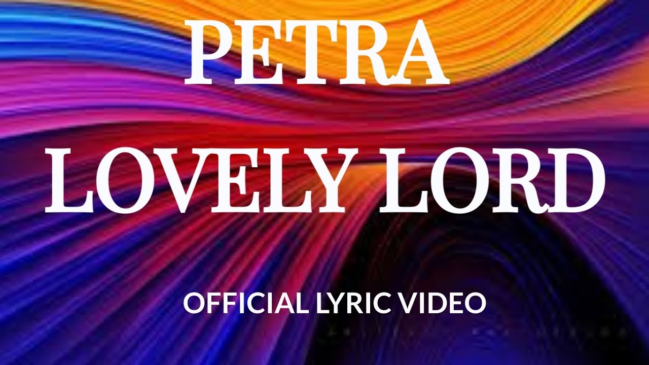 Petra - Lovely Lord | Official Lyric Video | Songs Of Strings