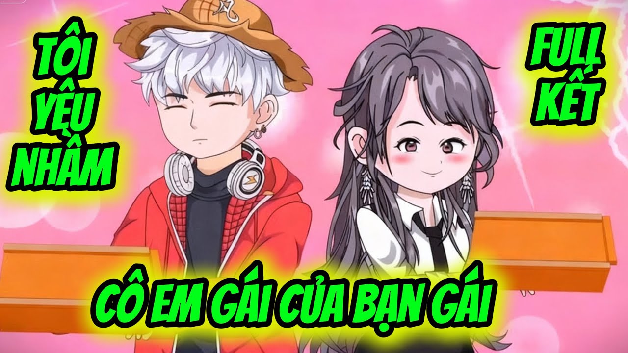 FULL KẾT | KÝ ỨC BỊ ĐÁNH CẮP: TÔI YÊU EM GÁI SONG SINH CỦA BẠN GÁI | Gà Đi Dạo