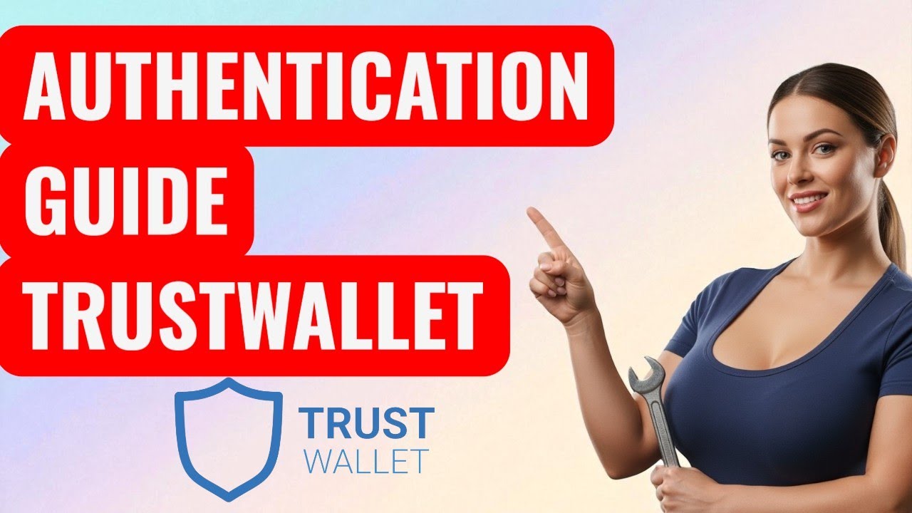 How to Set Up Authentication & Secure Transaction Signing on Trust Wallet