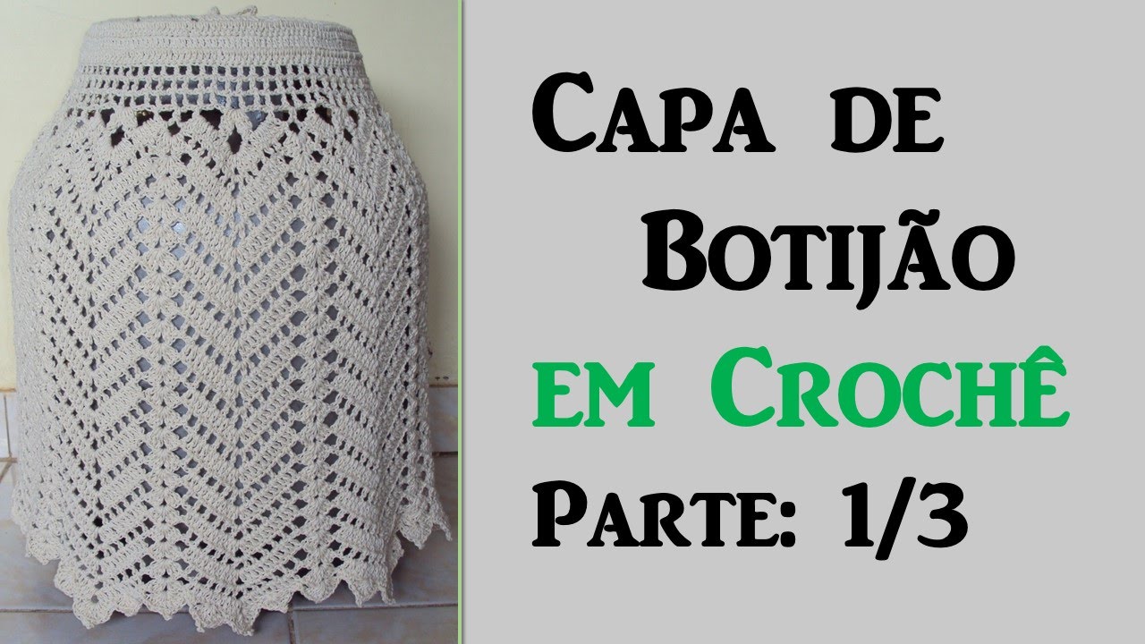 Capa de Botijão em Crochê - Parte: 1/3 Por Wilma Crochê