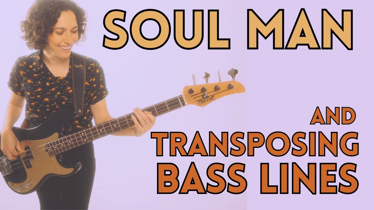 Classic Soul Bass Lines: How To Play Soul Man And Transpose To Different Keys