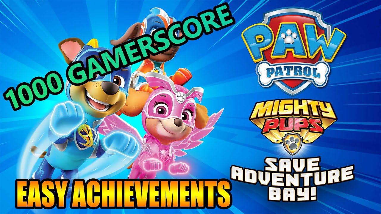 Easy Gamerscore - Paw Patrol Mighty Pups Save Adventure Bay