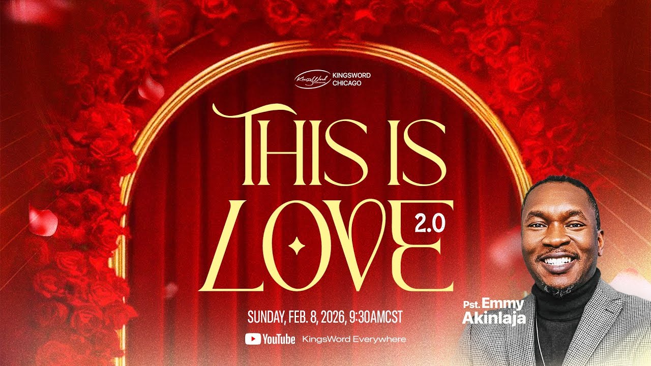 This is Love 2.0 with  Pst. Emmy Akinjala | KingsWord Everywhere