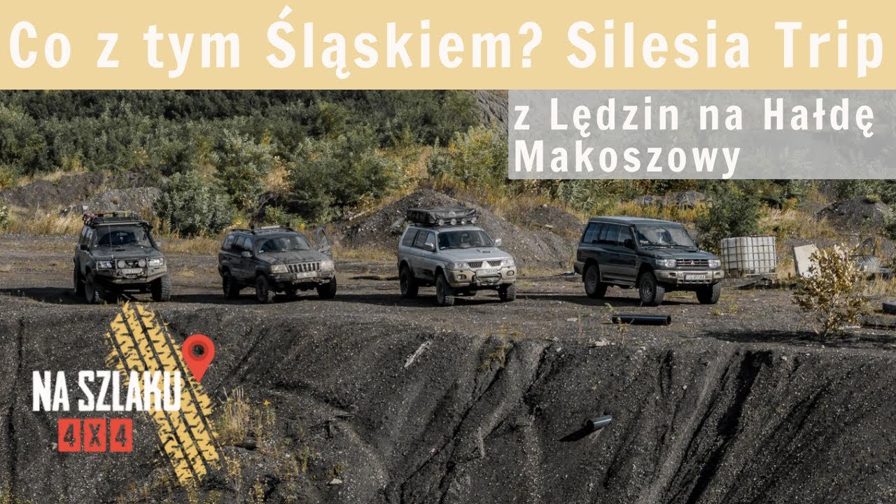 Co z tym Śląskiem? Silesia Trip - z Lędzin na Hałdę Makoszowy | Na szlaku 4x4
