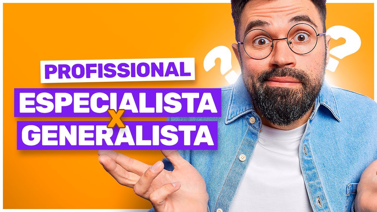 Diferenças entre Profissional Generalista X Especialista no Marketing Digital