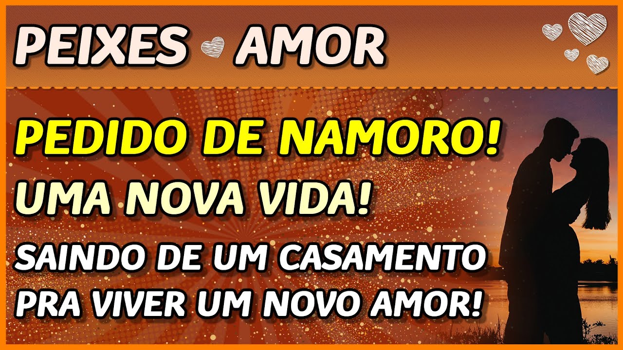 PEIXES ♓️💖 // AMOR 💖 - PEDIDO DE NAMORO! ⚖️⚡❤️- FINALIZANDO UM CASAMENTO PRA VIVER UM GRANDE AMOR!❤️