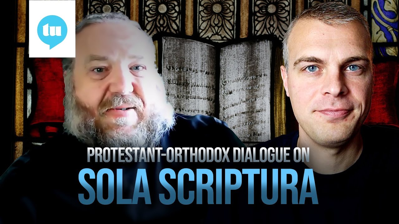 Protestant vs. Orthodox: Scripture and Tradition (Gavin Ortlund + Stephen De Young)