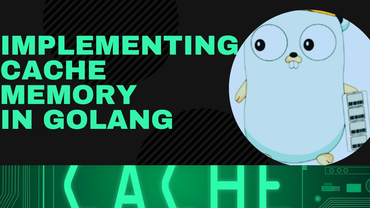 Cache Memory in Golang | Golang Tutorial