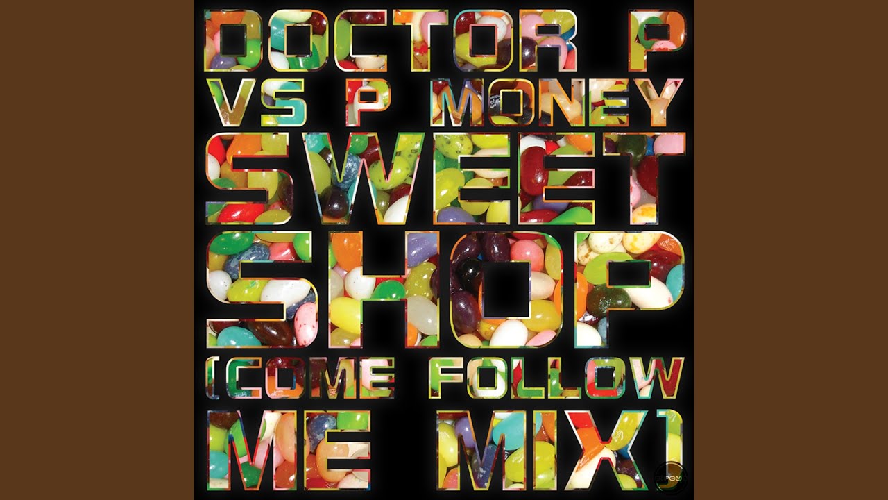 Sweet Shop (Come Follow Me Mix)